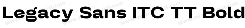 Legacy Sans ITC TT Bold字体转换